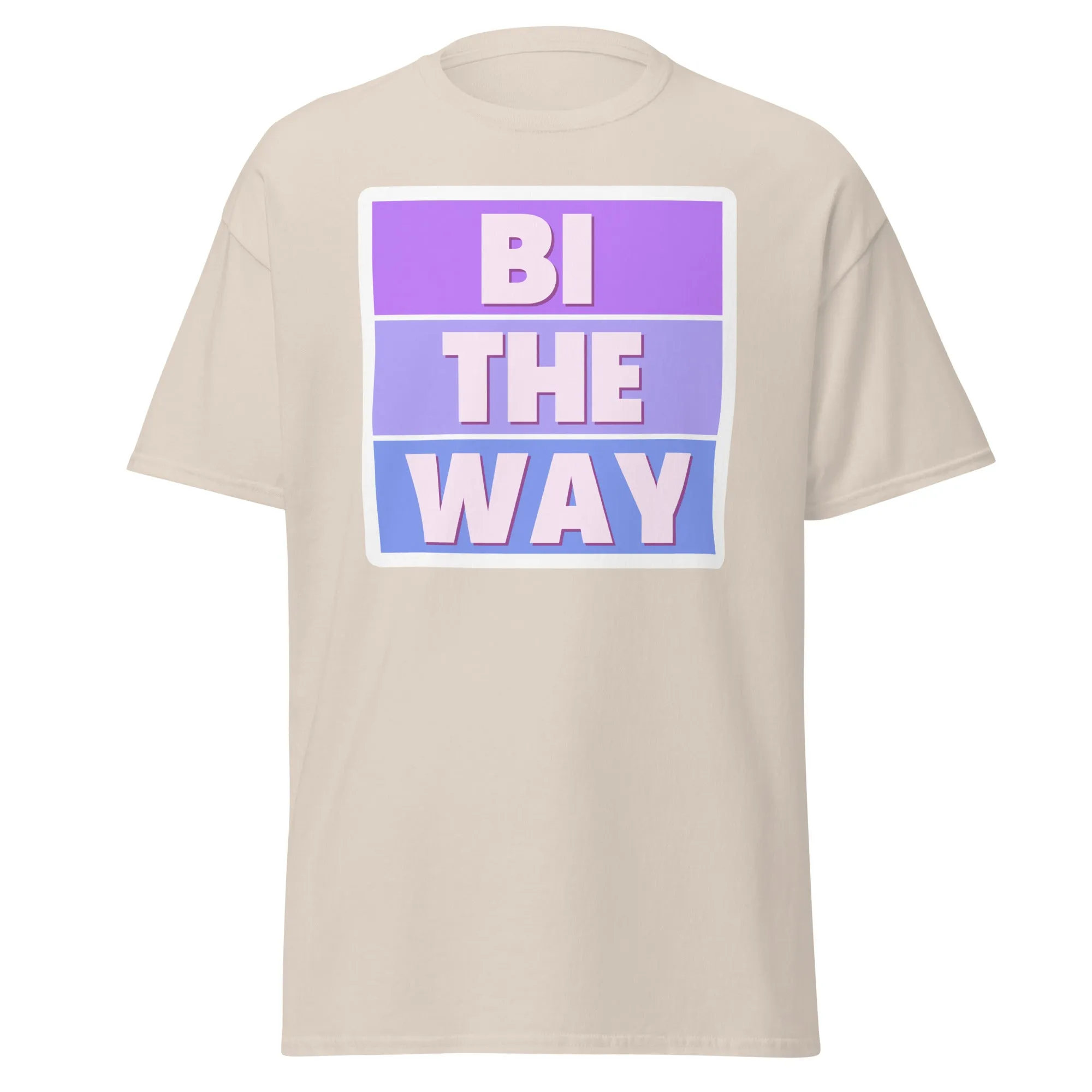 BI THE WAY Unisex T Shirt