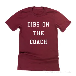 Dibs on the Coach - Unisex Tee