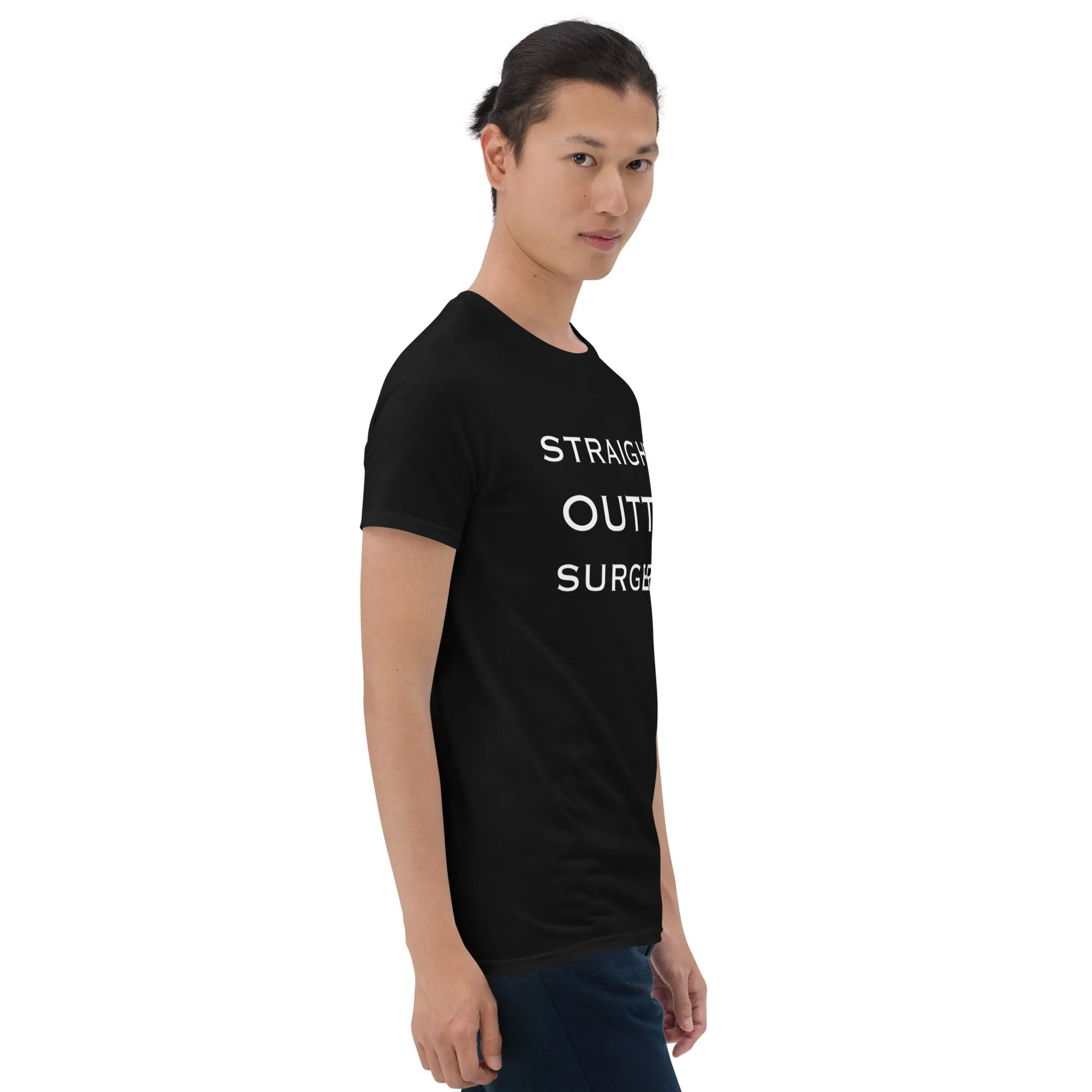 "Straight Outta Surgery" Short-Sleeve Unisex T-Shirt