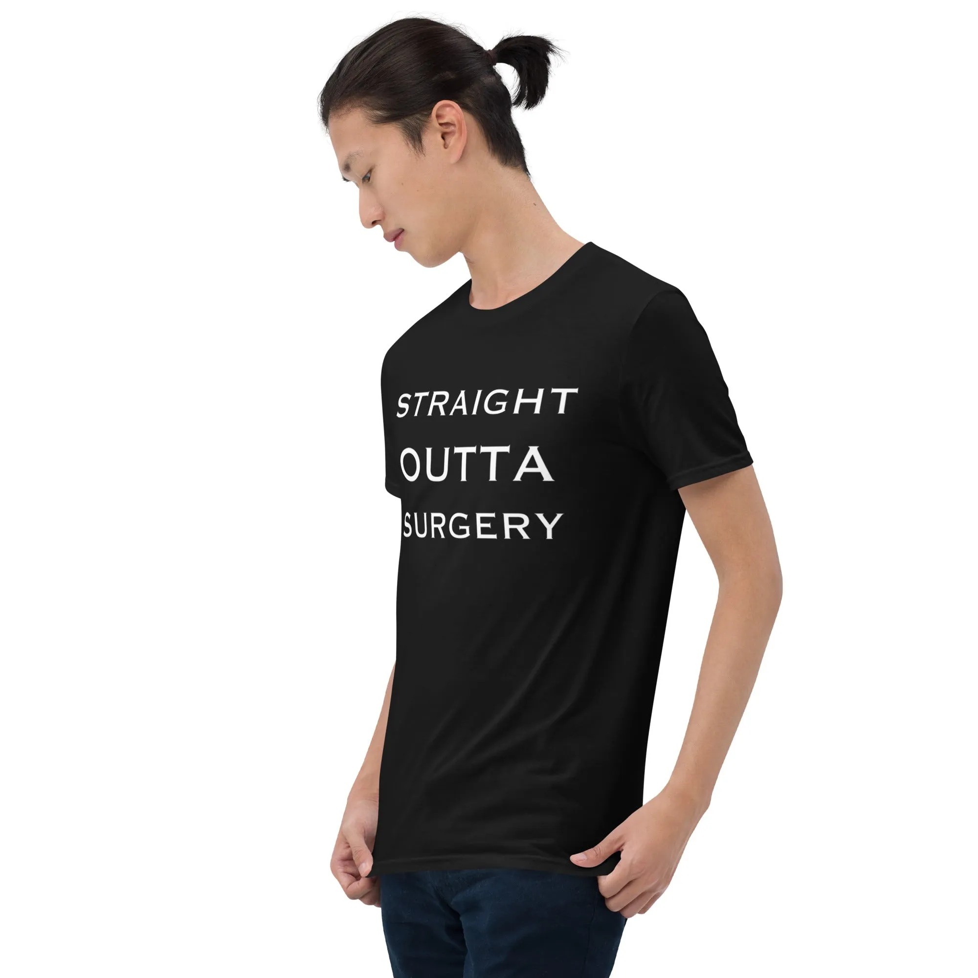 "Straight Outta Surgery" Short-Sleeve Unisex T-Shirt