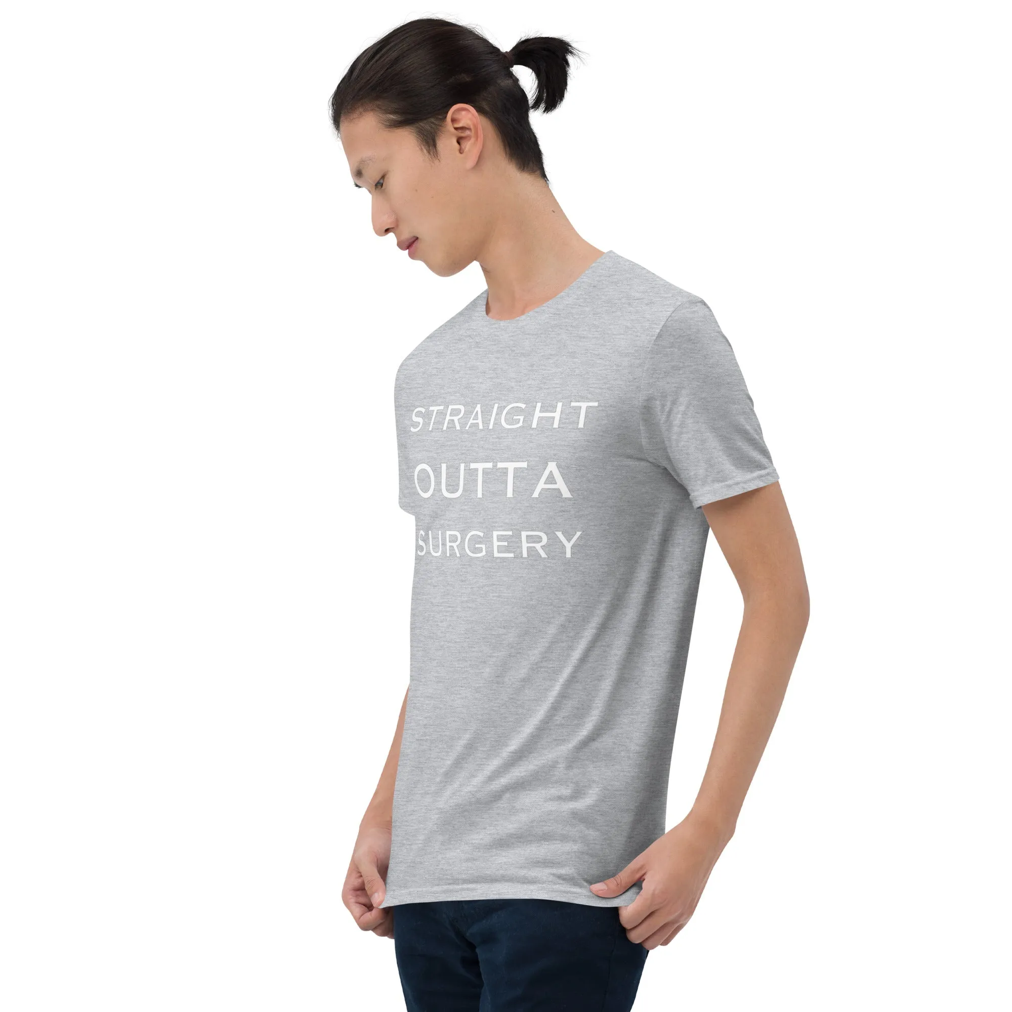 "Straight Outta Surgery" Short-Sleeve Unisex T-Shirt