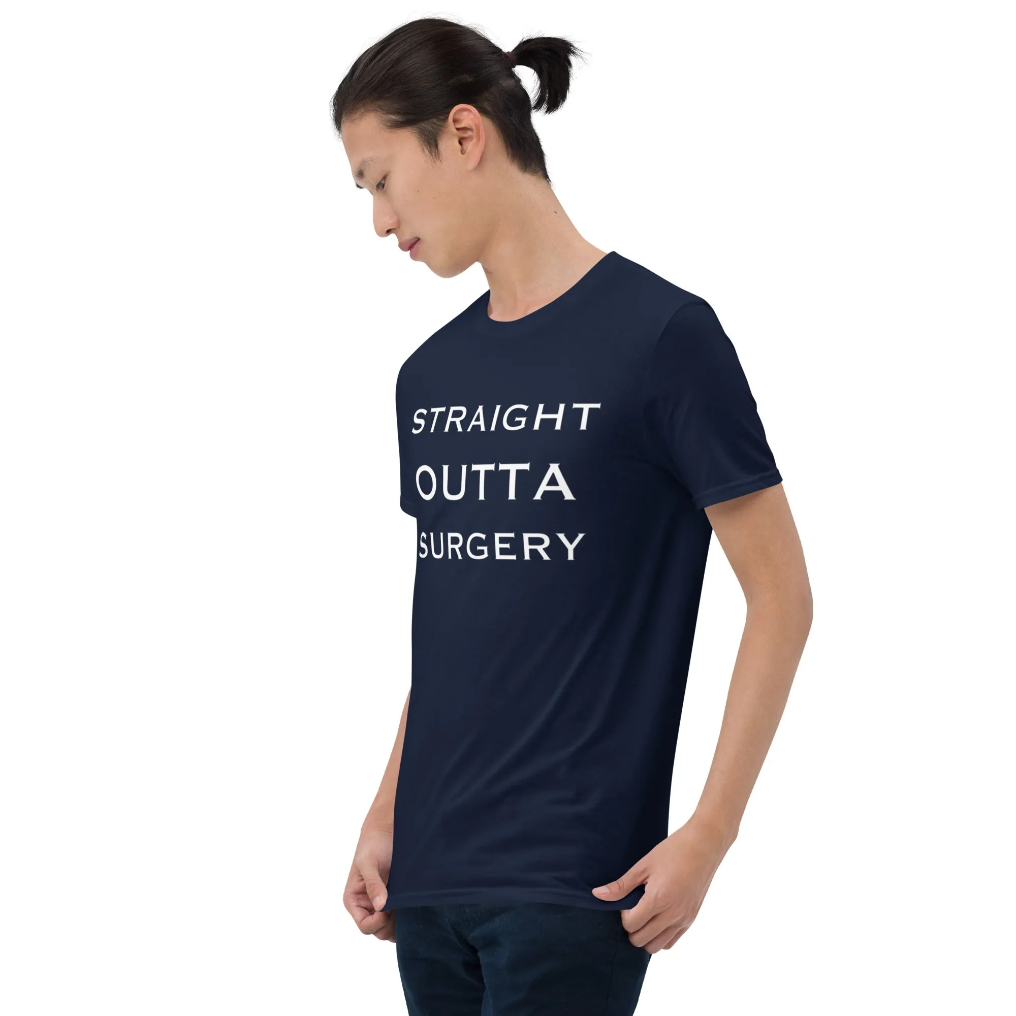 "Straight Outta Surgery" Short-Sleeve Unisex T-Shirt