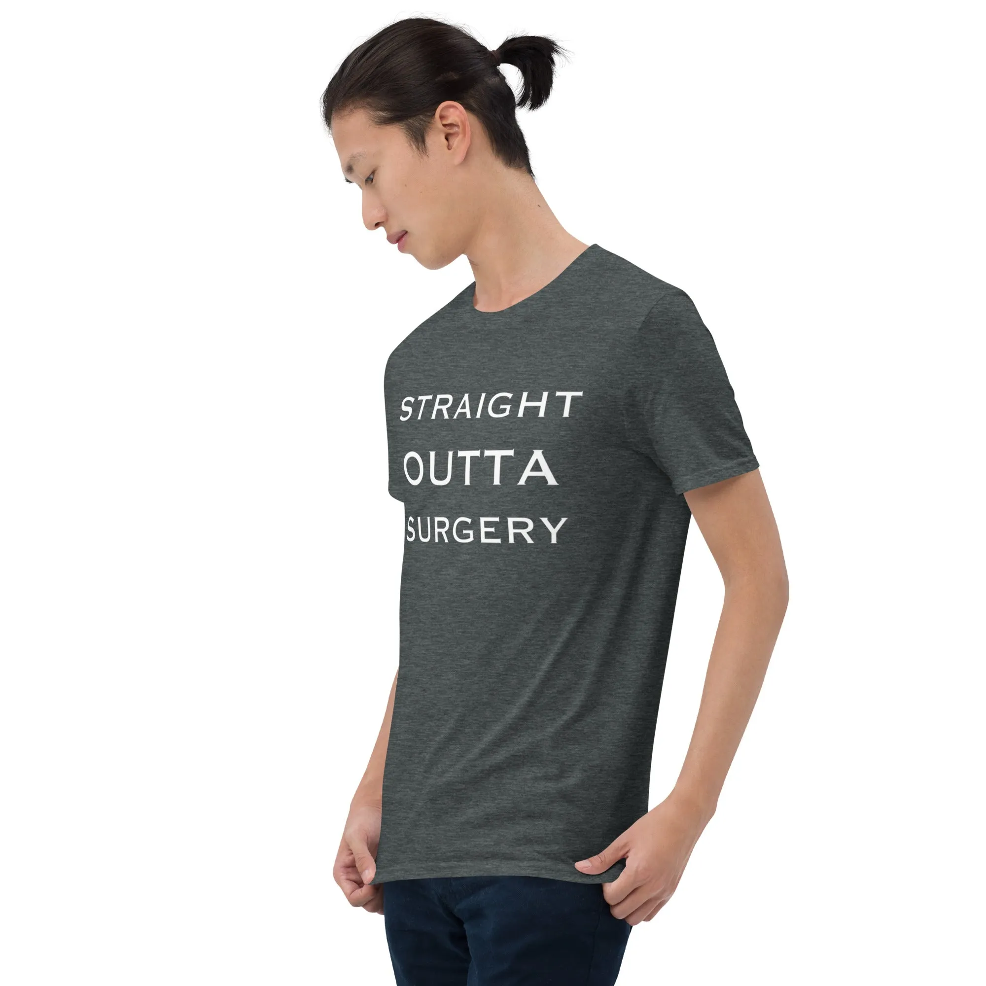 "Straight Outta Surgery" Short-Sleeve Unisex T-Shirt